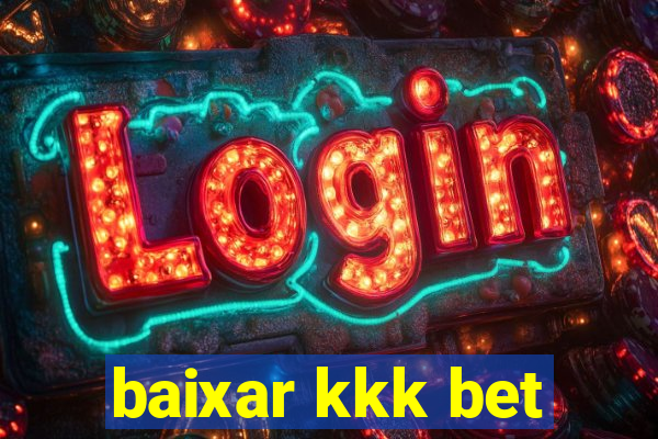 baixar kkk bet